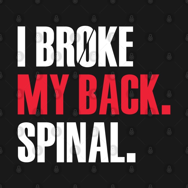 I Broke My Back. Spinal by TipsyCurator