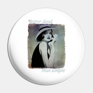 Better dead than simple girl retro vintage Pin