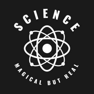 SCIENCE! Magical but Real Nerdy Womens Tee T-Shirt