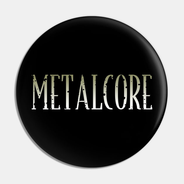 Dying Metalcore Pin by drewbacca