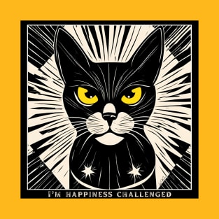 I'm Happiness Challenged Cat With Cattitude T-Shirt