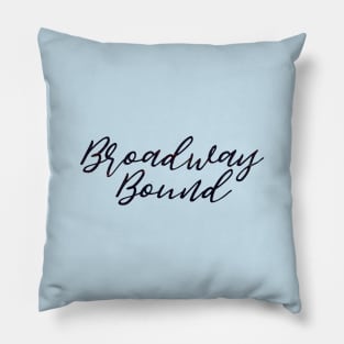 Broadway Bound Pillow