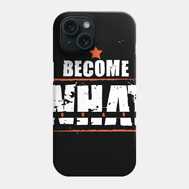 Become What You are, awesome become what you are motivational quote Phone Case by Duodesign