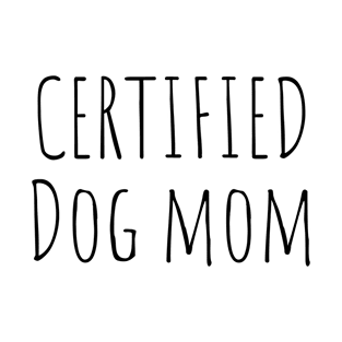 Certified Dog Mom T-Shirt