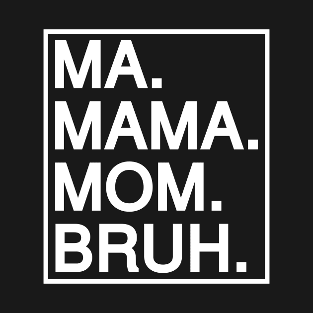 Mom To Bruh by Riel