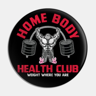 Home Body Health Club Pin