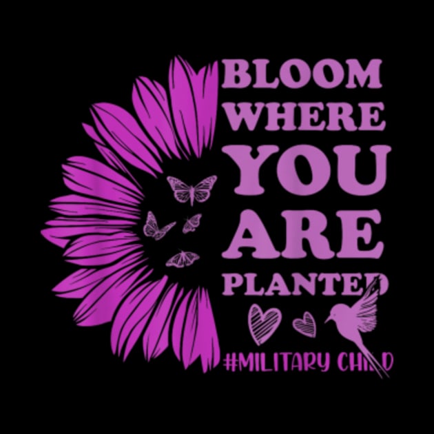 Month Of The Military Child Bloom Where You Are Planted by artcomdesigns