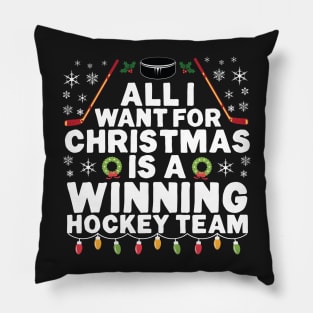 All I Want for Christmas is a Winning Hockey Team Pillow