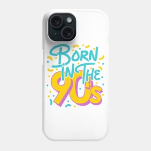 Born in the 90's Phone Case