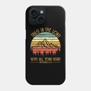 Vintage Christian Trust In The Lord With All Your Heart Phone Case