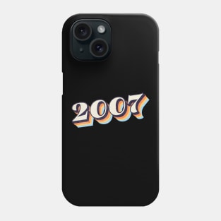 2007 Birthday Year Phone Case