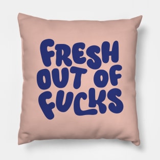 Fresh Out of Fucks in Peach Fuzz Pantone and Blue Pillow