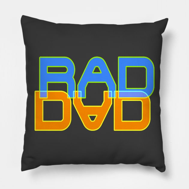 Rad Dad - Colorful Pillow by AlondraHanley