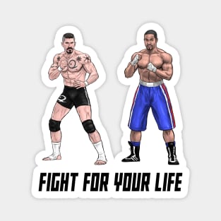 Fight for your Life Magnet