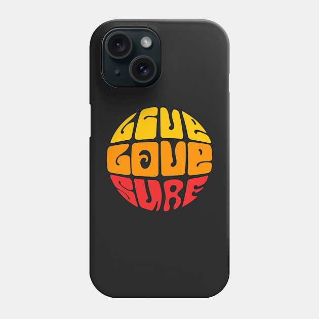 Live Love Surf Phone Case by timegraf