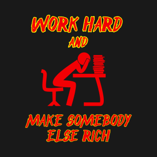 Work Hard T-Shirt