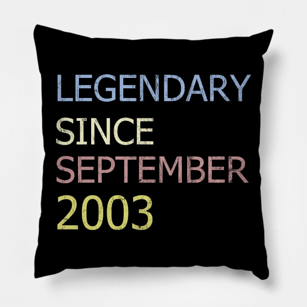 LEGENDARY SINCE SEPTEMBER 2003 Pillow by BK55