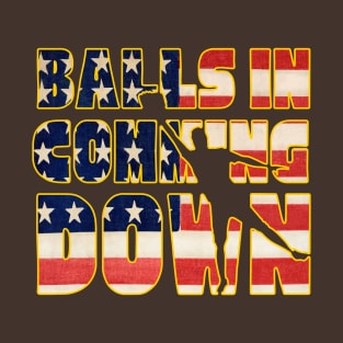 Balls in coming down American Flag Theme T-Shirt