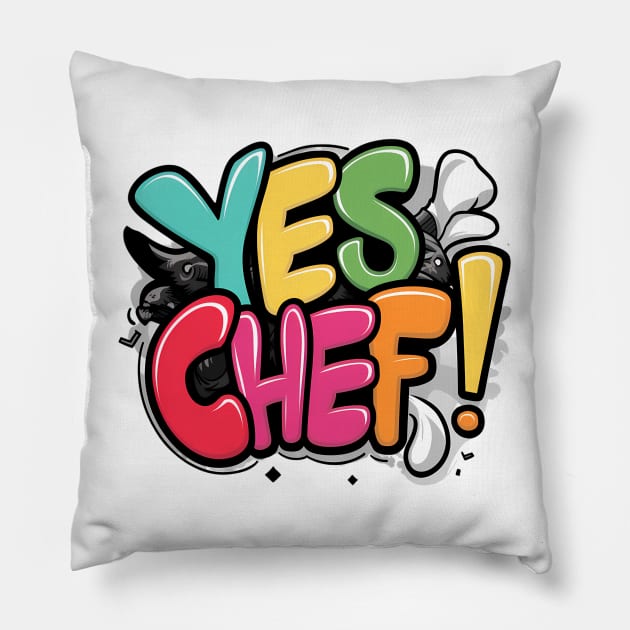 YES CHEF! Pillow by Abdulkakl