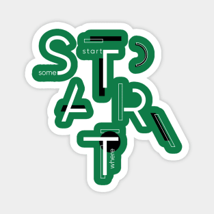 Start Somewhere Magnet