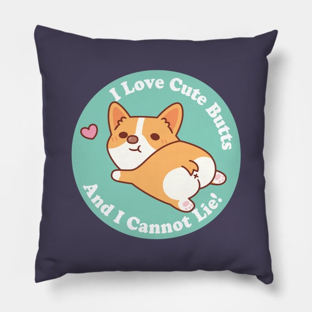 Cute Corgi I Love Cute Butts And I Cannot Lie Funny Pillow by rustydoodle