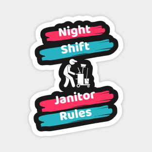 Night Shift Janitor Magnet