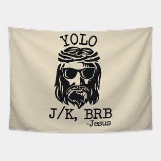 Yolo Jk Brb Jesus Easter Day Tapestry