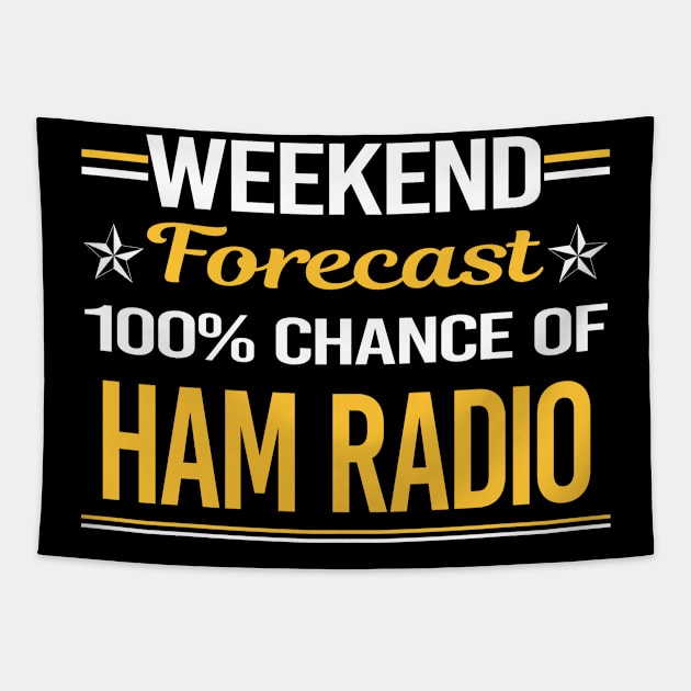 Weekend Forecast 100% Ham Radio Amateur Radio Tapestry by symptomovertake