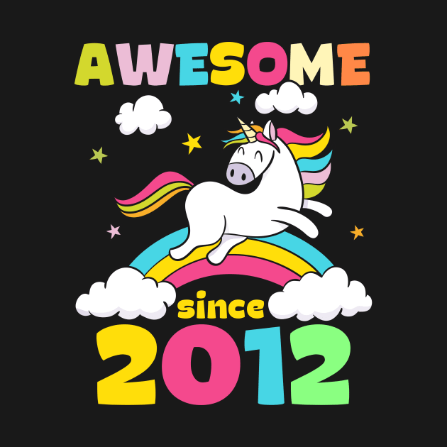 Cute Awesome Unicorn Since 2012 Funny Gift by saugiohoc994