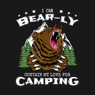 Funny Camping Saying for Nature Lovers Grizzly Bear Gift T-Shirt