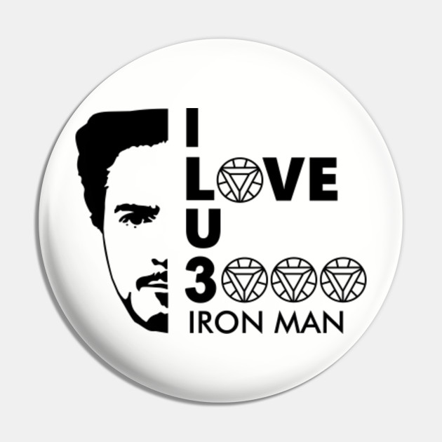 I Love You 3000 Iron Man I Love You 3000 Pin Teepublic De I Love You 3000 Iron Man I Love You 3000 Pin Teepublic De