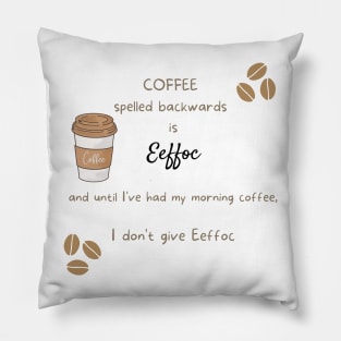 Coffee Spelled Backwards Pillow