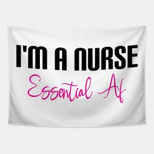 I'm A Nurse Essential Af Tapestry