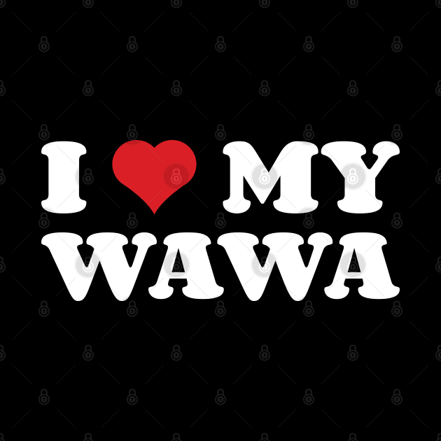 I Heart My Wawa by Emma