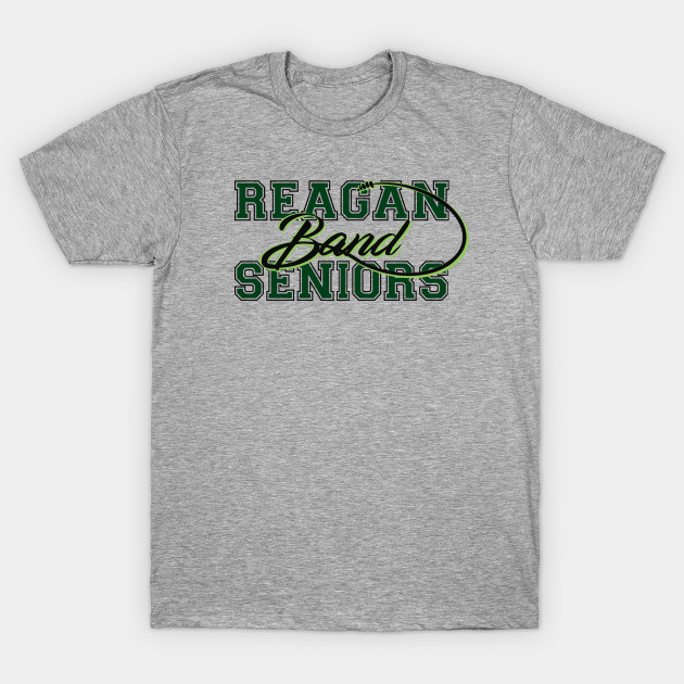 Discover Reagan Band Seniors - Marching Band - T-Shirt