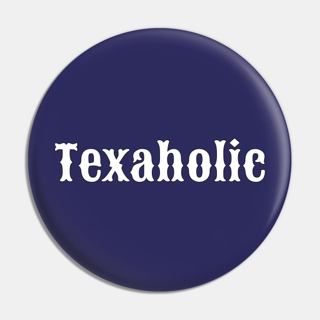 Texaholic Pin by RedRock