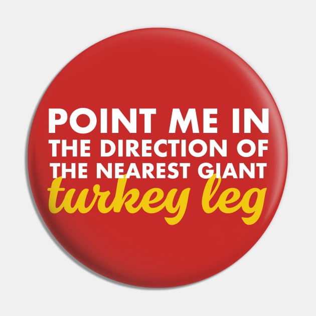 Where are the Turkey Legs? Pin by PopCultureShirts