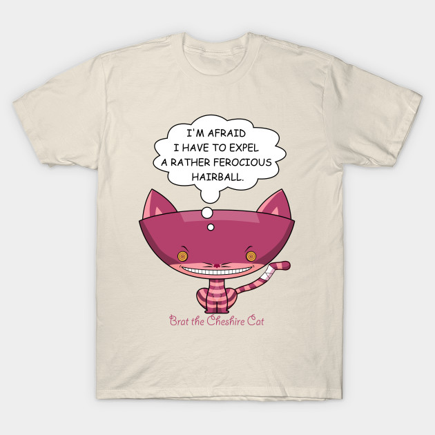 Brat The Cheshire Cat Alice In Wonderland T Shirt Teepublic