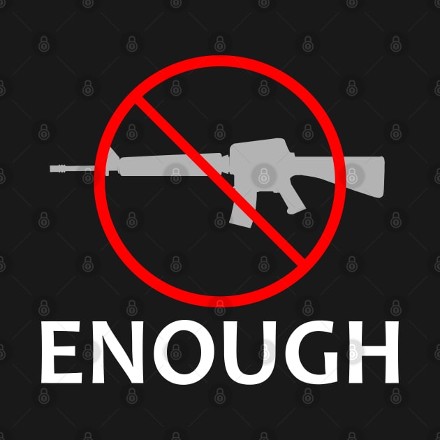 Gun Control Anti Gun Enough by Mas Design