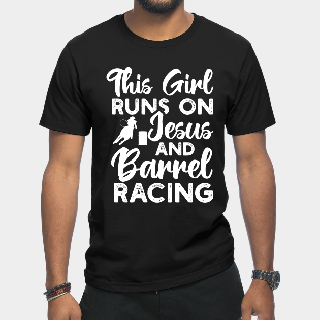 Discover Barrel Racing Horse Riding Christian Cowgirl - Barrel Racing - T-Shirt