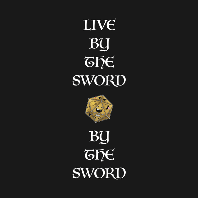 Live By The Sword Die By The Sword IV by Die Happy Games™