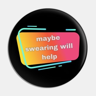 swearing will help Pin