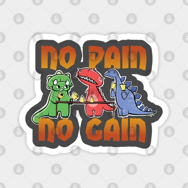 No Pain No Gain Dinosaur Handbell Practice Magnet by SubtleSplit