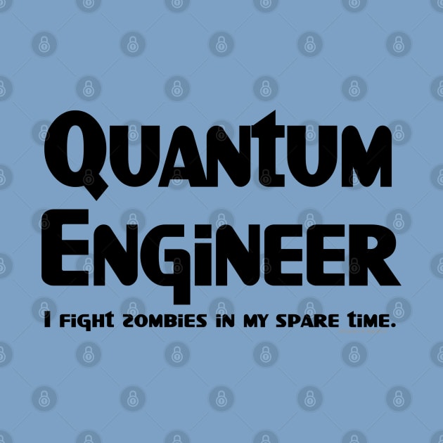 Quantum Engineer Zombie Fighter by Barthol Graphics