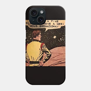 This is a fine place to have a nervous breakdown Phone Case