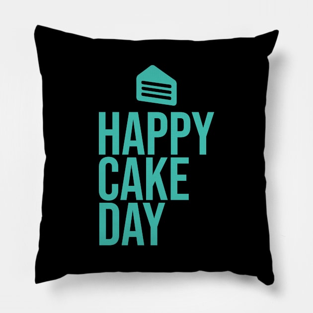 Happy Cake Day Pillow by artsylab