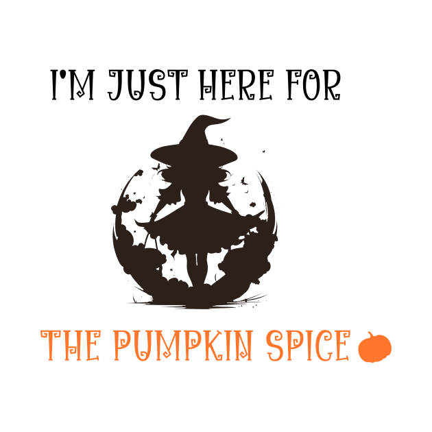 witch i'm here for the pumpkin spice by Sher-ri