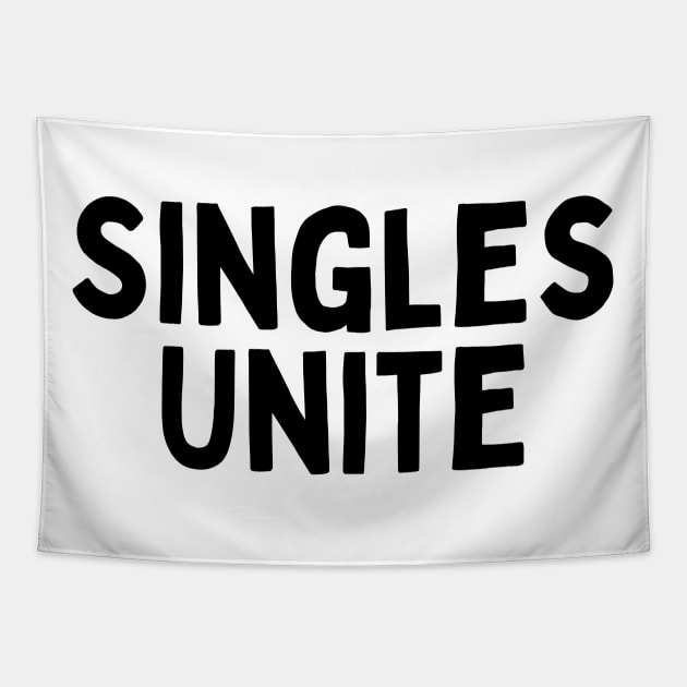 Singles Unite, Singles Awareness Day Tapestry by DivShot 