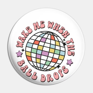 Wake me when the ball drops funny 2023 new year christmas gift idea Pin