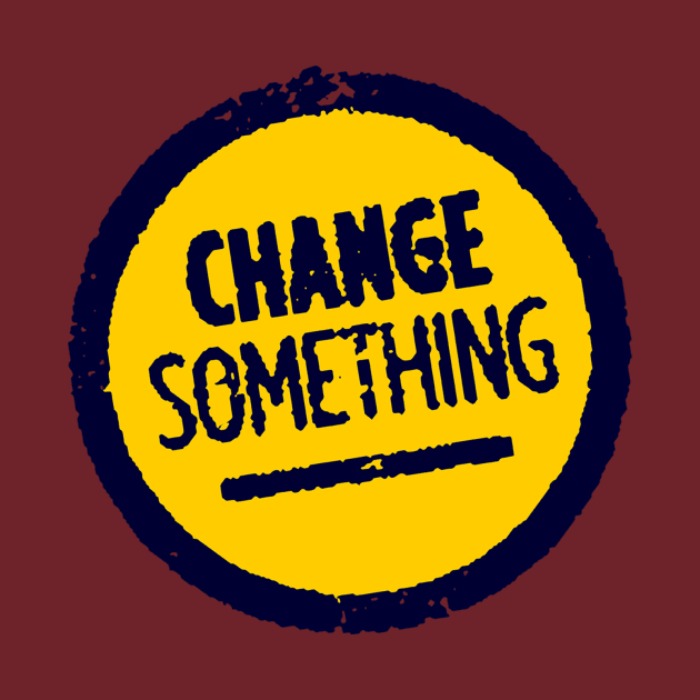 Change Something by attadesign